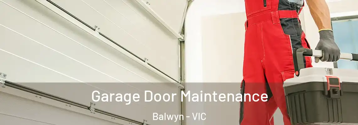 Garage Door Maintenance Balwyn - VIC