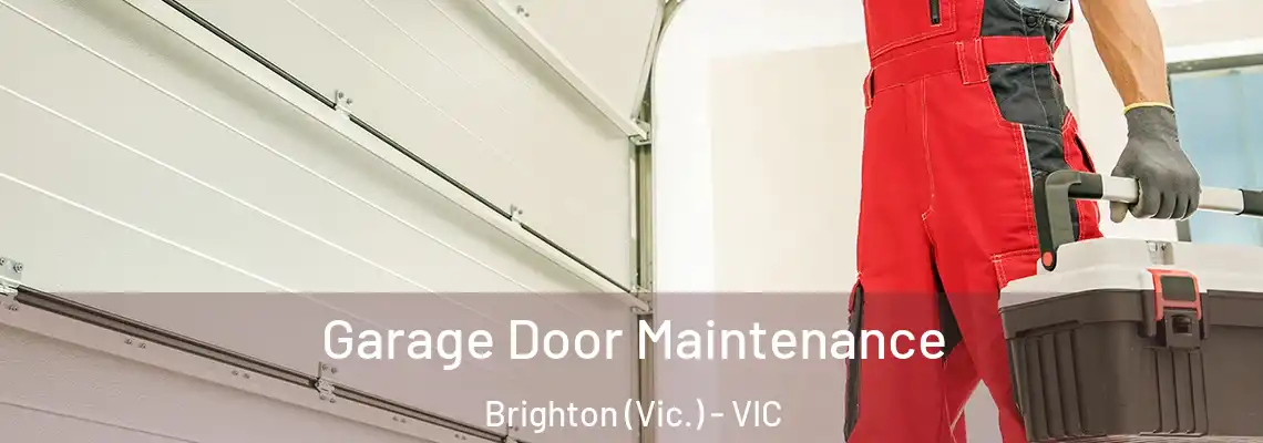 Garage Door Maintenance Brighton (Vic.) - VIC