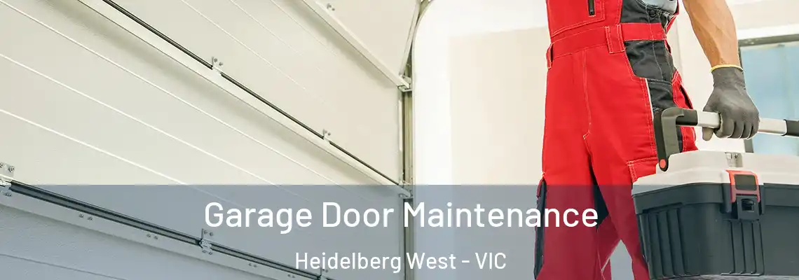  Garage Door Maintenance Heidelberg West - VIC