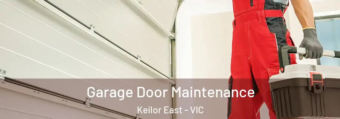 Garage Door Maintenance Keilor East - VIC
