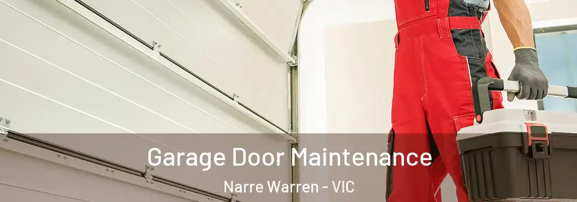 Garage Door Maintenance Narre Warren - VIC