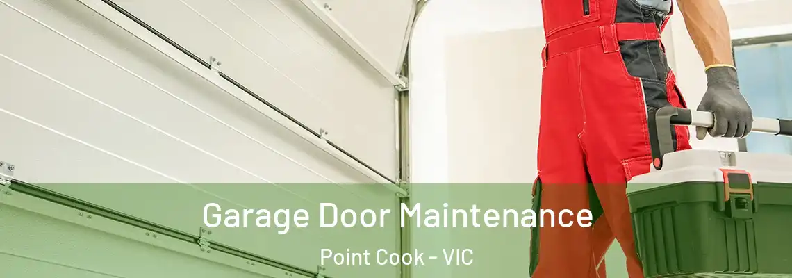 Garage Door Maintenance Point Cook - VIC