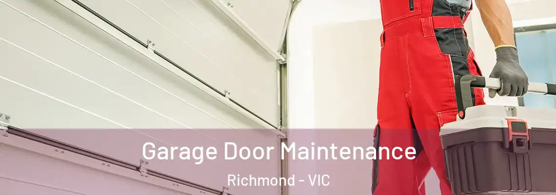 Garage Door Maintenance Richmond - VIC