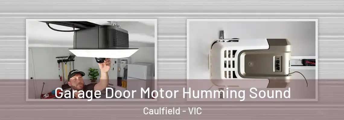  Garage Door Motor Humming Sound Caulfield - VIC