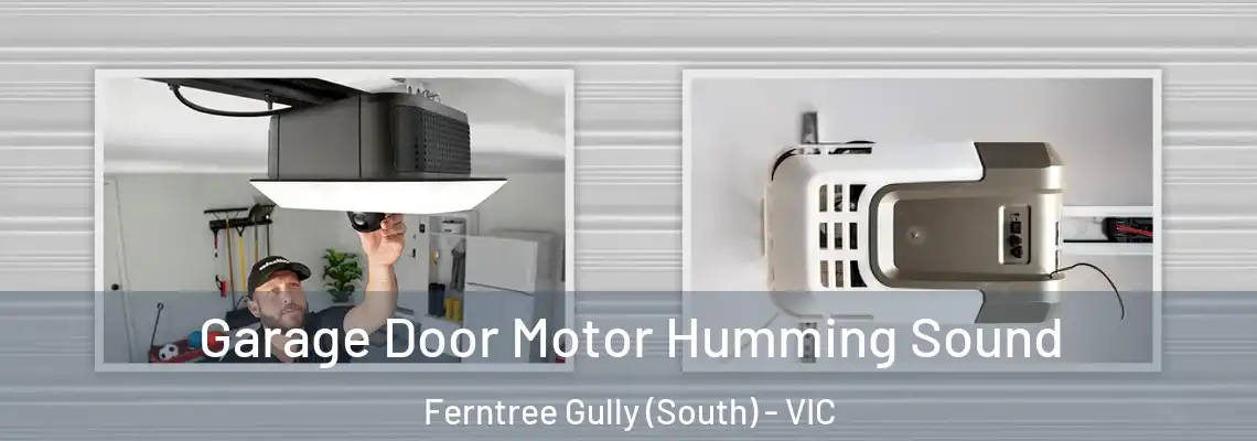  Garage Door Motor Humming Sound Ferntree Gully (South) - VIC