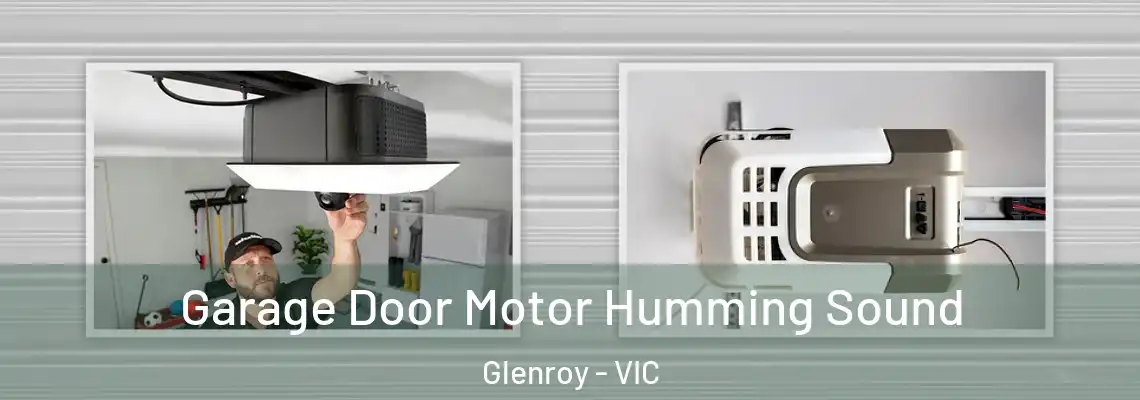  Garage Door Motor Humming Sound Glenroy - VIC