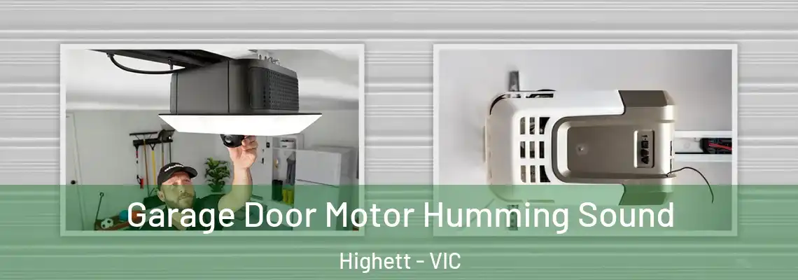 Garage Door Motor Humming Sound Highett - VIC