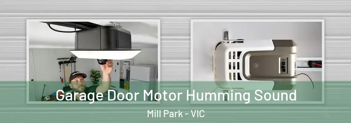 Garage Door Motor Humming Sound Mill Park - VIC