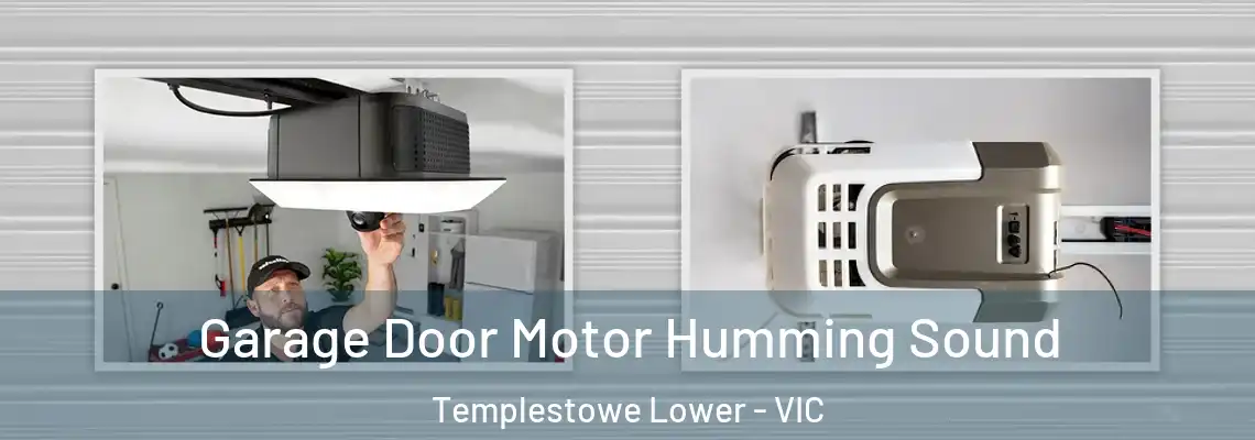  Garage Door Motor Humming Sound Templestowe Lower - VIC