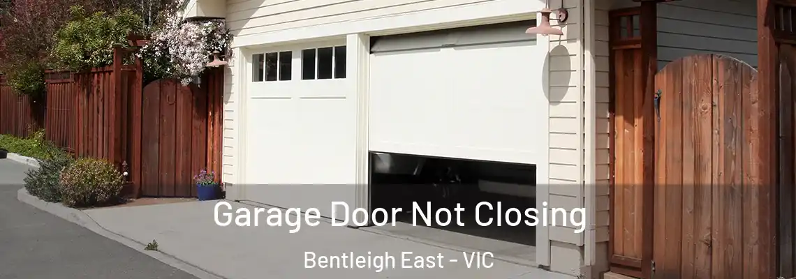  Garage Door Not Closing Bentleigh East - VIC