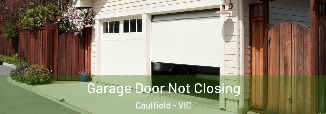 Garage Door Not Closing Caulfield - VIC