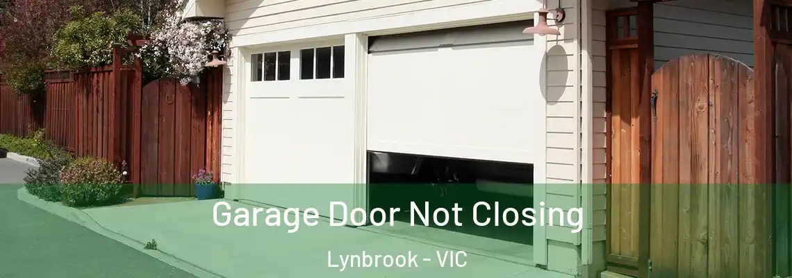  Garage Door Not Closing Lynbrook - VIC