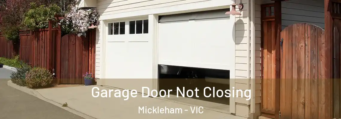  Garage Door Not Closing Mickleham - VIC