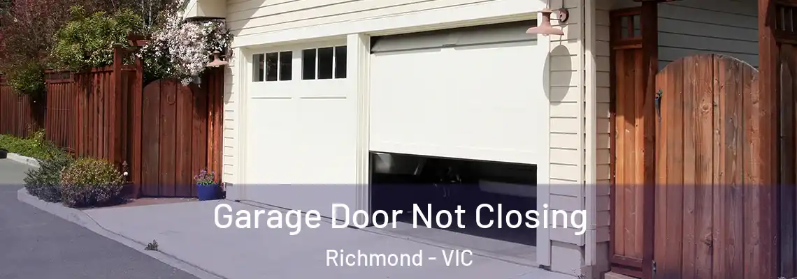  Garage Door Not Closing Richmond - VIC