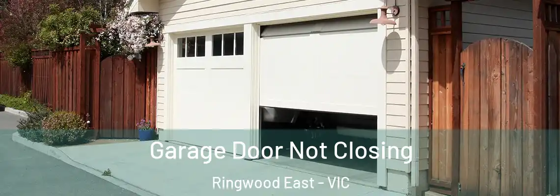 Garage Door Not Closing Ringwood East - VIC