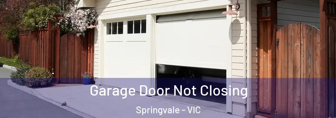 Garage Door Not Closing Springvale - VIC