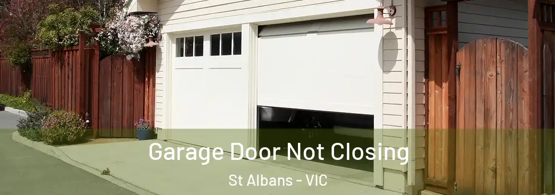  Garage Door Not Closing St Albans - VIC