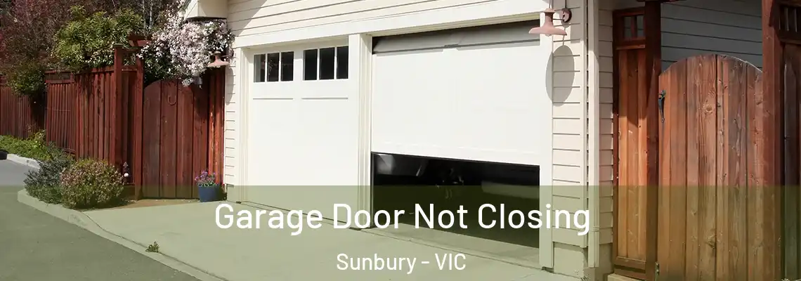 Garage Door Not Closing Sunbury - VIC