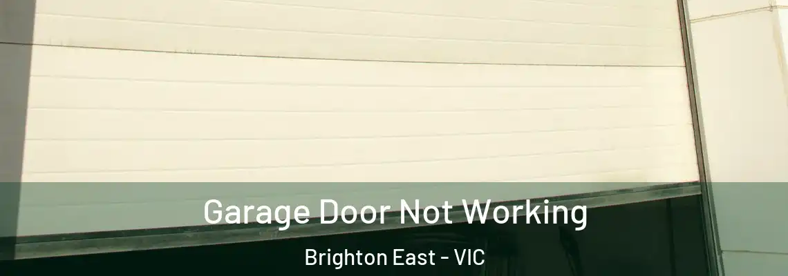  Garage Door Not Working Brighton East - VIC