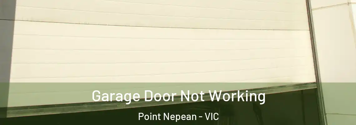 Garage Door Not Working Point Nepean - VIC