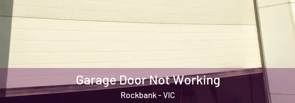  Garage Door Not Working Rockbank - VIC