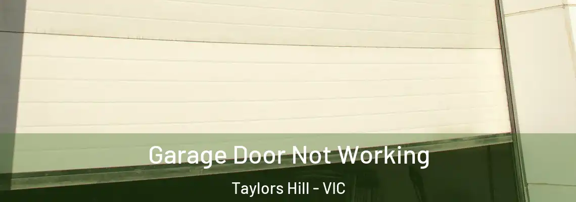  Garage Door Not Working Taylors Hill - VIC