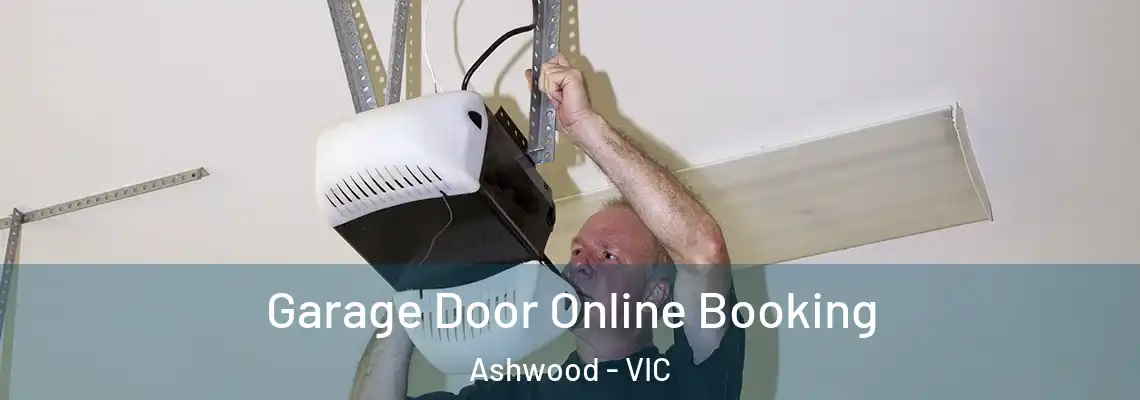  Garage Door Online Booking Ashwood - VIC