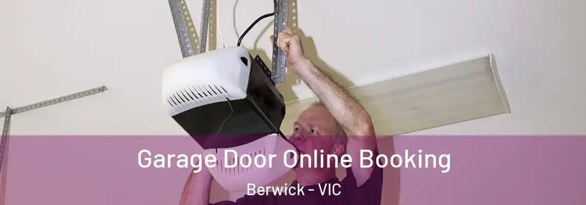 Garage Door Online Booking Berwick - VIC