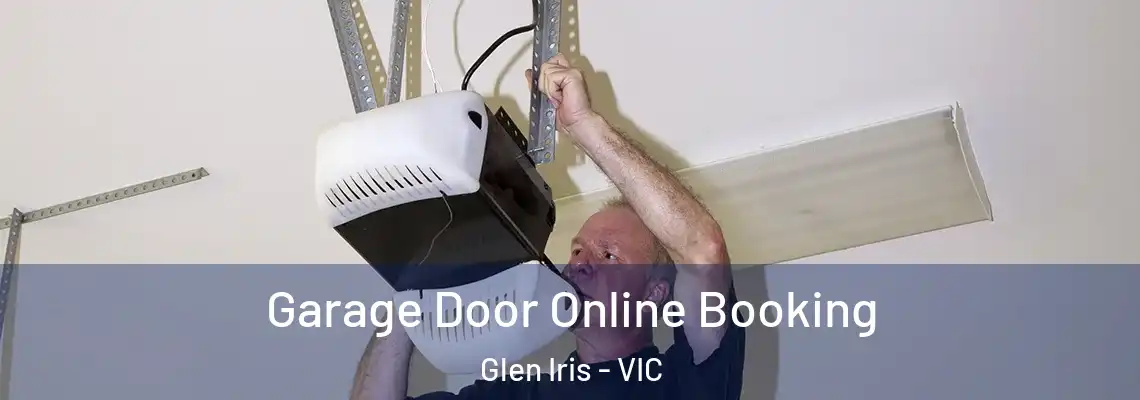 Garage Door Online Booking Glen Iris - VIC