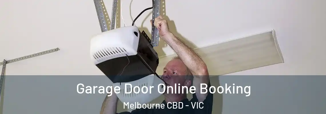  Garage Door Online Booking Melbourne CBD - VIC