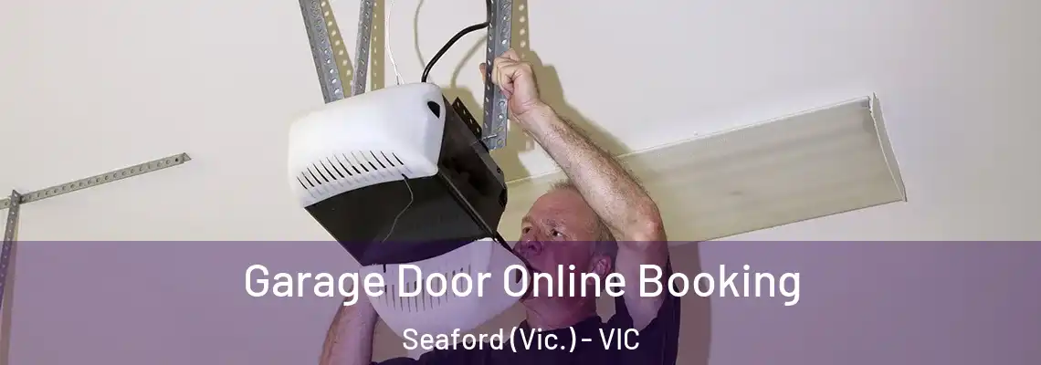 Garage Door Online Booking Seaford (Vic.) - VIC