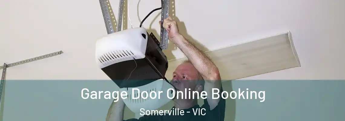 Garage Door Online Booking Somerville - VIC