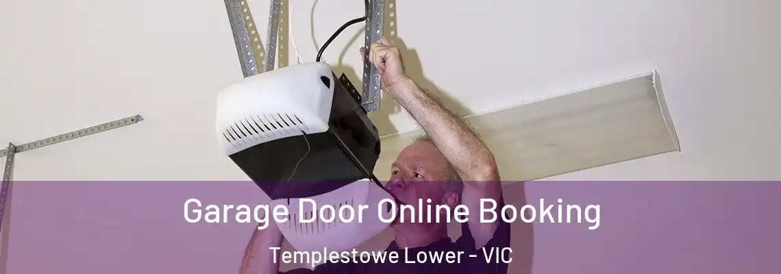 Garage Door Online Booking Templestowe Lower - VIC