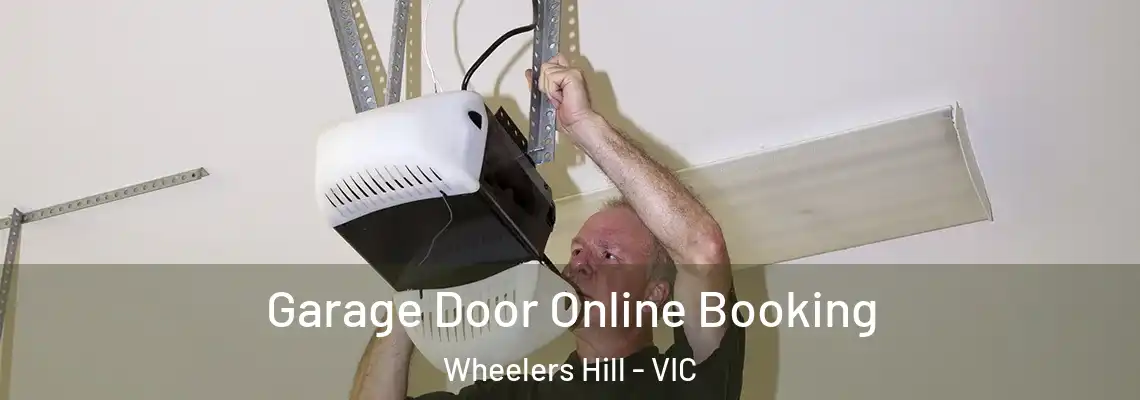  Garage Door Online Booking Wheelers Hill - VIC