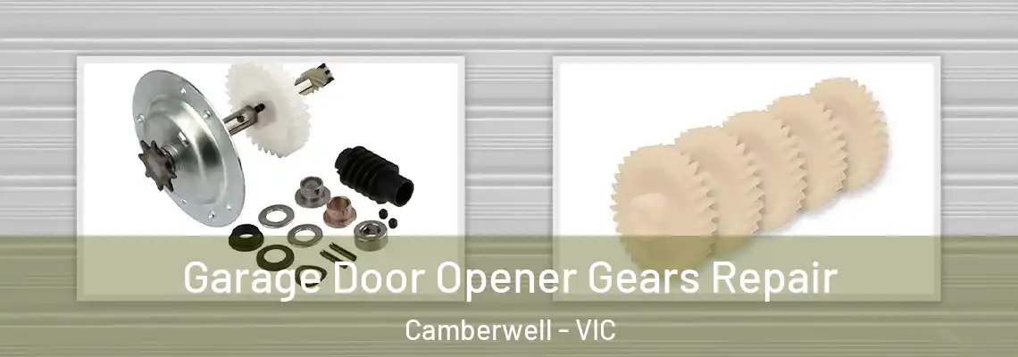Garage Door Opener Gears Repair Camberwell - VIC