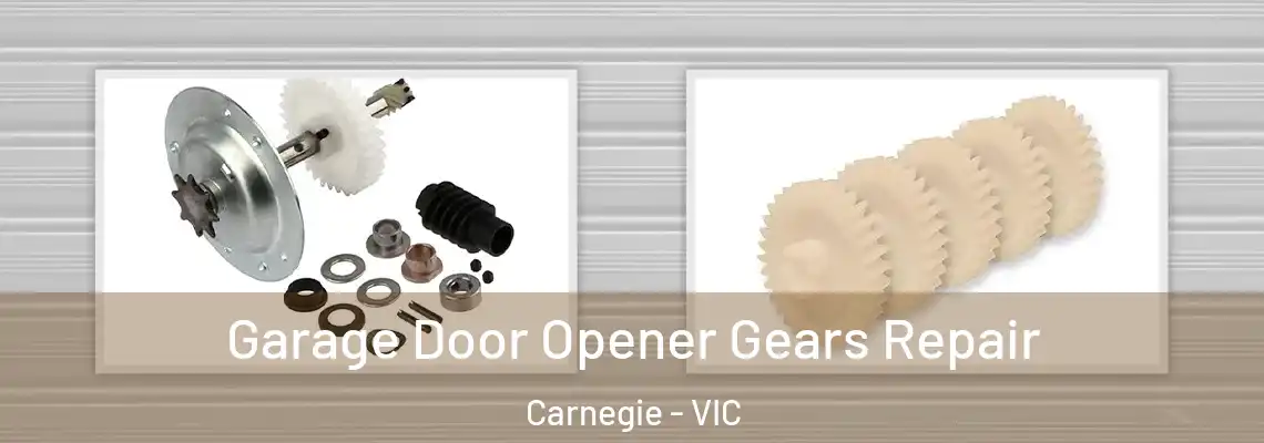  Garage Door Opener Gears Repair Carnegie - VIC