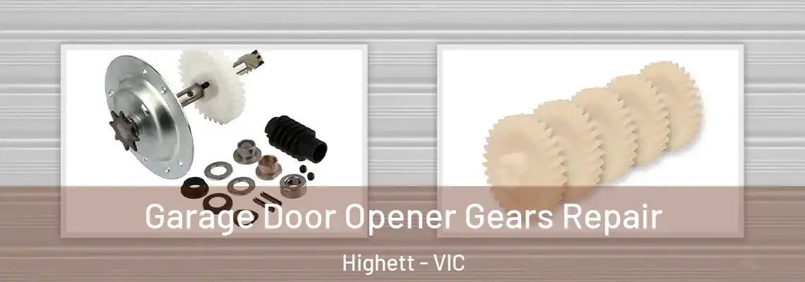 Garage Door Opener Gears Repair Highett - VIC