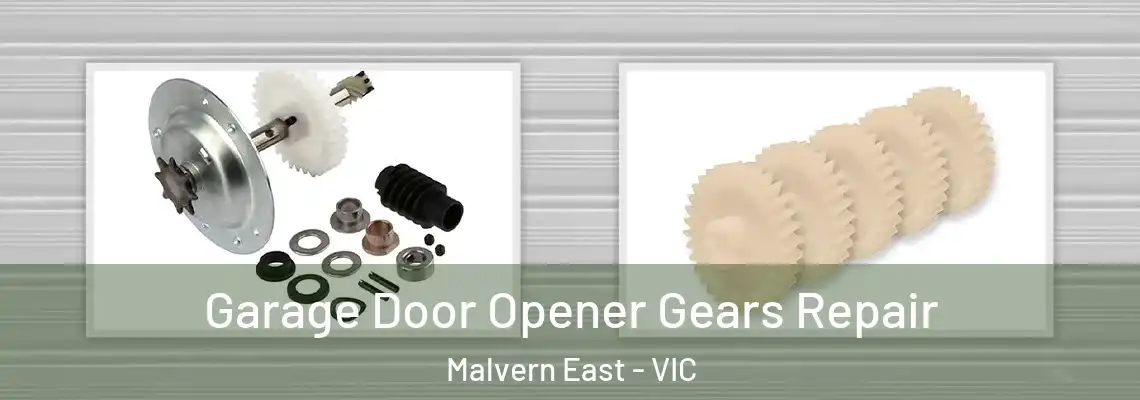 Garage Door Opener Gears Repair Malvern East - VIC