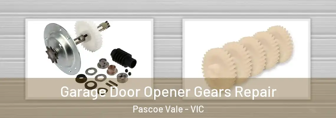 Garage Door Opener Gears Repair Pascoe Vale - VIC