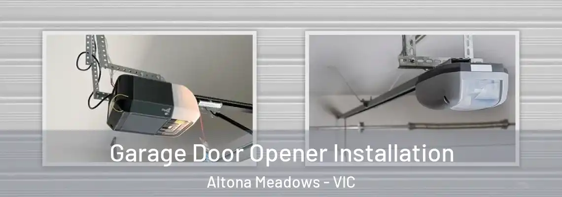 Garage Door Opener Installation Altona Meadows - VIC