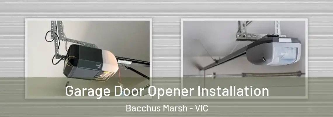  Garage Door Opener Installation Bacchus Marsh - VIC