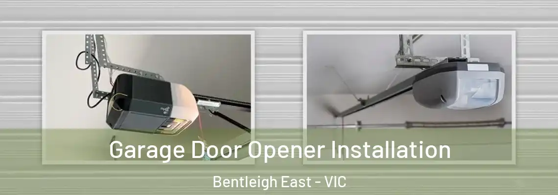 Garage Door Opener Installation Bentleigh East - VIC