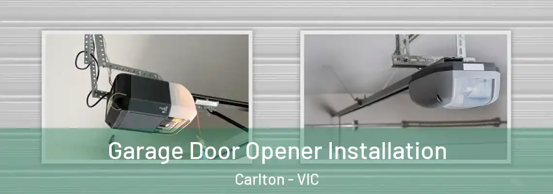  Garage Door Opener Installation Carlton - VIC