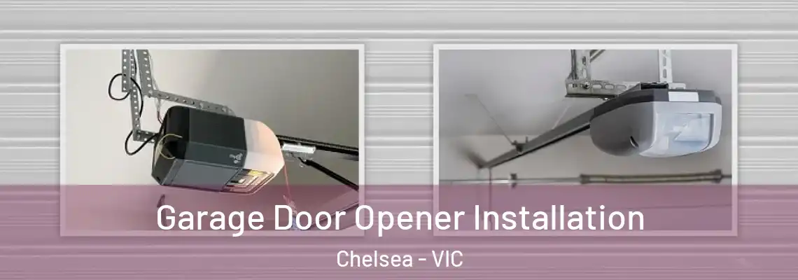  Garage Door Opener Installation Chelsea - VIC