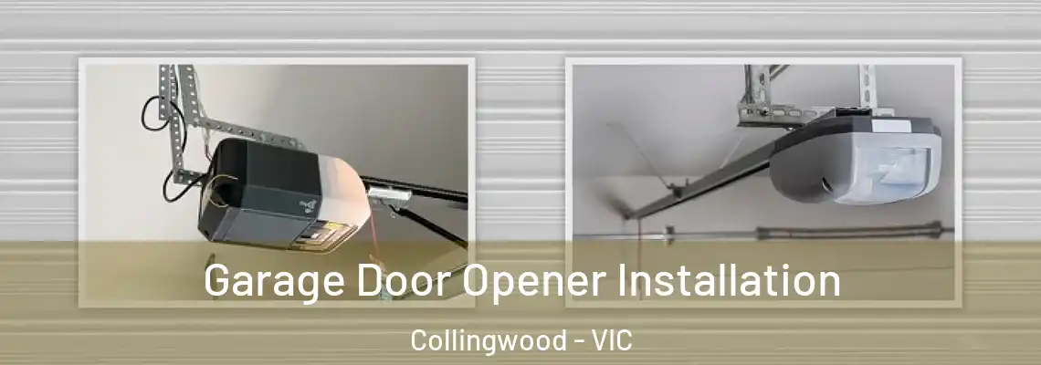 Garage Door Opener Installation Collingwood - VIC