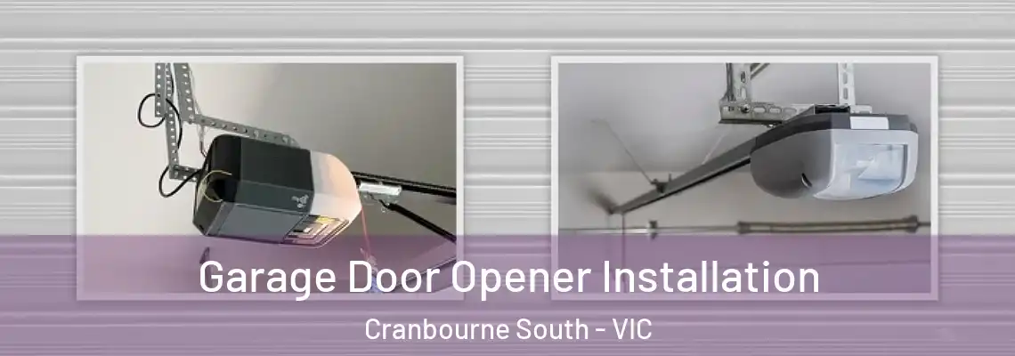Garage Door Opener Installation Cranbourne South - VIC