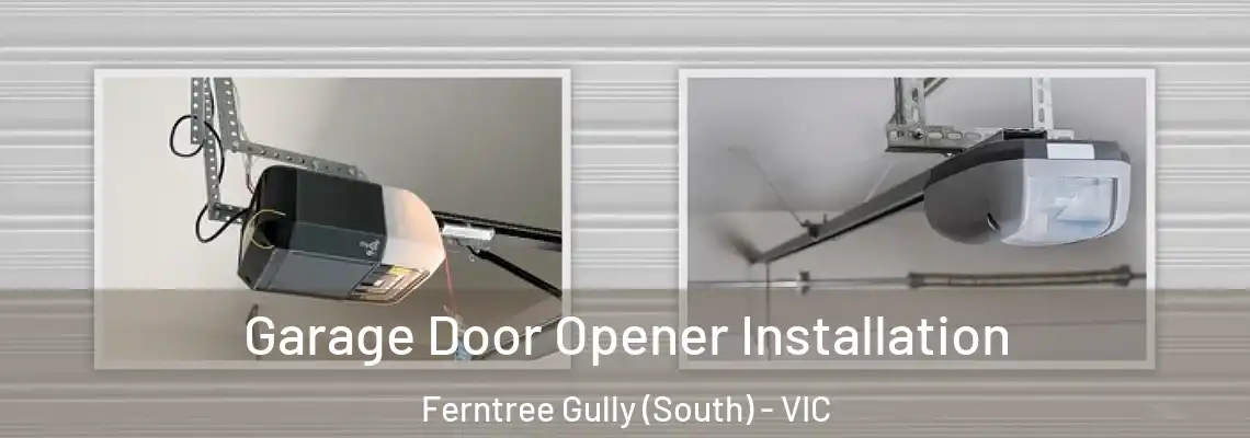 Garage Door Opener Installation Ferntree Gully (South) - VIC