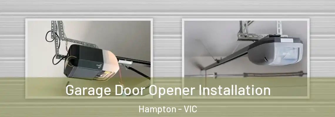Garage Door Opener Installation Hampton - VIC