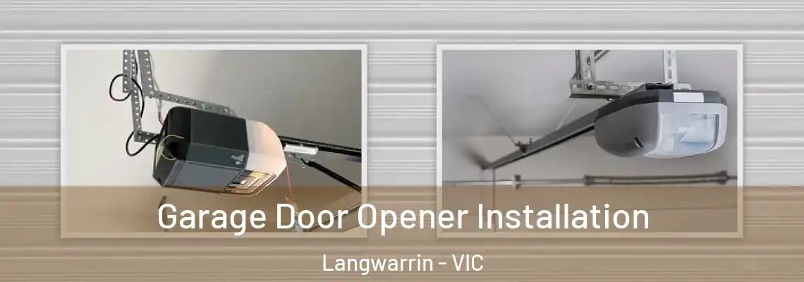 Garage Door Opener Installation Langwarrin - VIC
