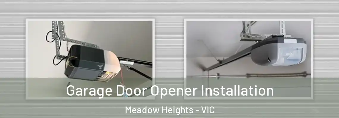 Garage Door Opener Installation Meadow Heights - VIC
